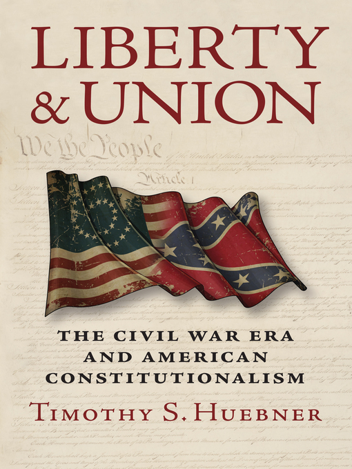 Title details for Liberty and Union by Timothy S. Huebner - Available